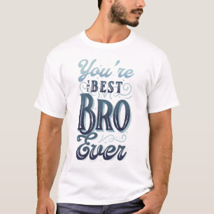 Du Är Den Bästa Brodern Någonsin T Shirt