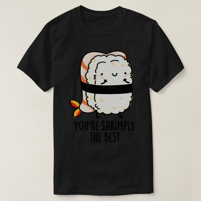 Du är den bästa Cute Sushi Pun T Shirt (Design framsida)