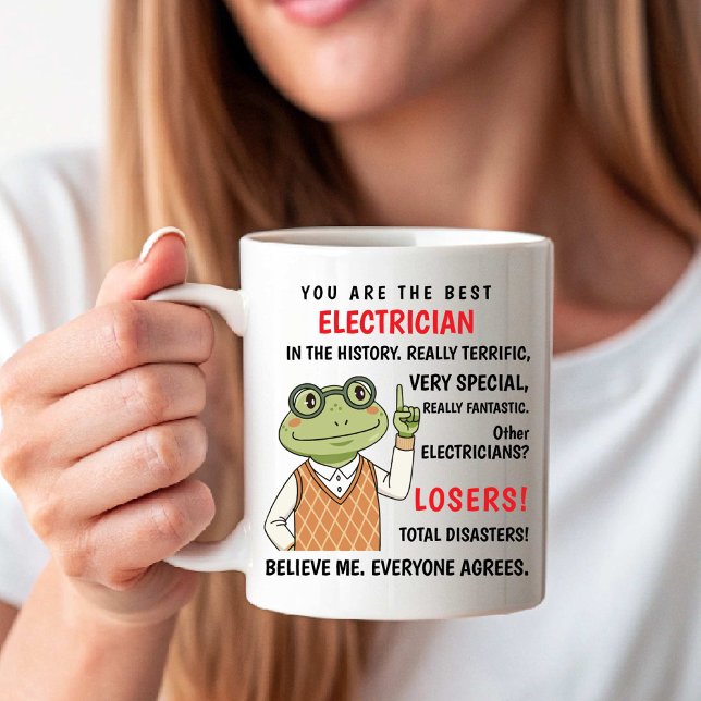 Du Är Den Bästa Elektriker. Andra förlorare rolig Kaffemugg (You Are the Best Electrician. Other Losers funny Coffee Mug)