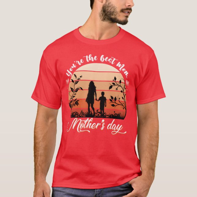 Du är den bästa gåvan från mamma Mors dag T Shirt (Framsida)