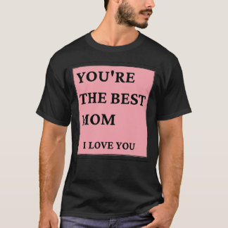 Du är den bästa Mamma I kärlek du är klassisk Mors T Shirt