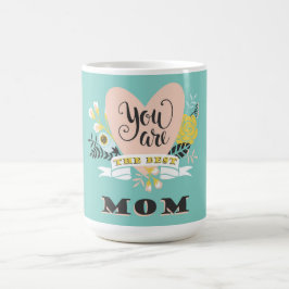 Du är den bästa mamma-kaffet Mugg