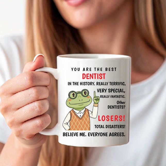 Du Är den Bästa Tandläkaren. Andra förlorare rolig Kaffemugg (You Are the Best Dentist. Other Losers funny Coffee Mug)