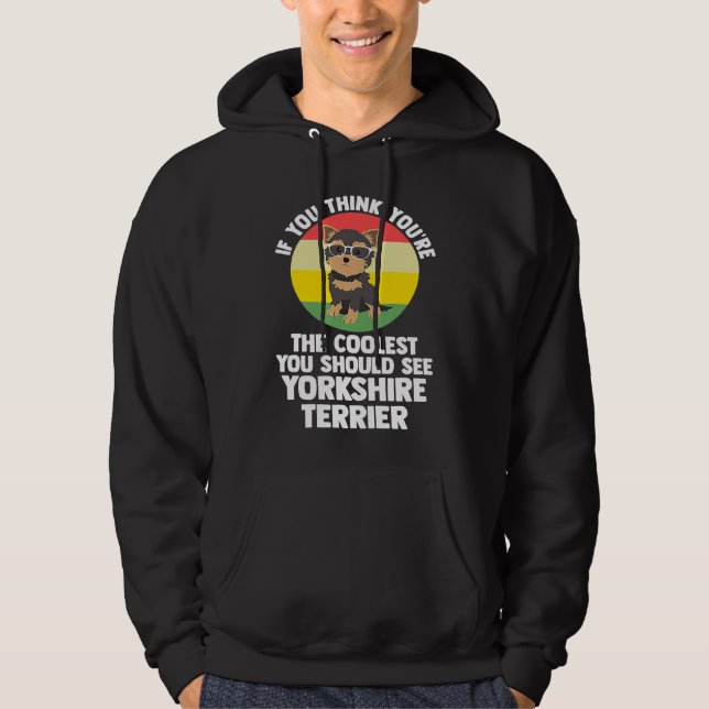 du är den coolaste du yorkshire terrier yorkshire hoodie (Framsida)