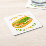 Du är den enda Banh för Mi! Underlägg Papper Kvadrat<br><div class="desc">Ge ditt liv lite smak med den här lekfulla och klara designen "Du är den enda banken för min!"! Med en gungande illustration av en klassisk vietnamesisk bánh mì-smörgås - komplett med lagrar av vietnamesisk skinka, pickled veggies, färska örter och en krusty baguette - är detta en firande av kärlek,...</div>