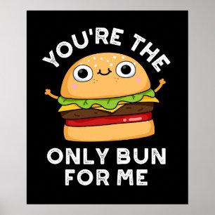Du är den enda bufferten för mig Burger Pun Mörk B Poster