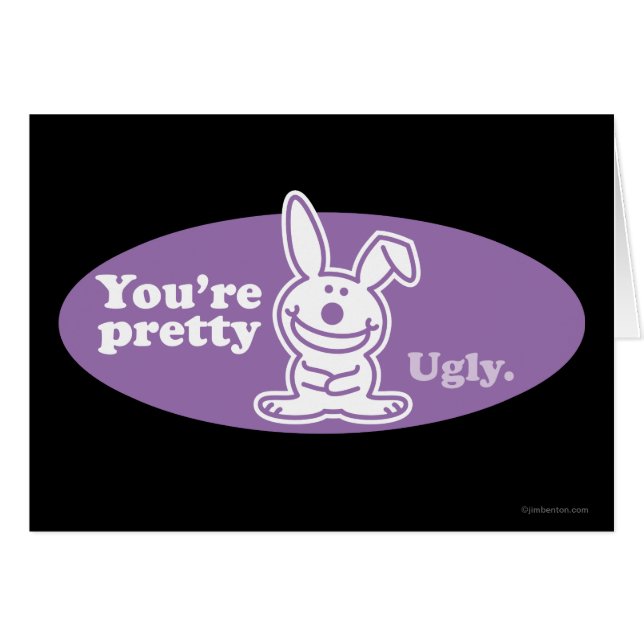 Du är den fula söten hälsningskort (Framsidan Horizontal)