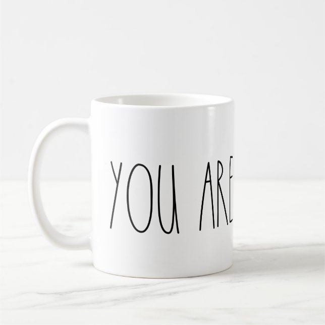Du är den härliga Rae Dunn inspirerade muggen Kaffemugg (Vänster)