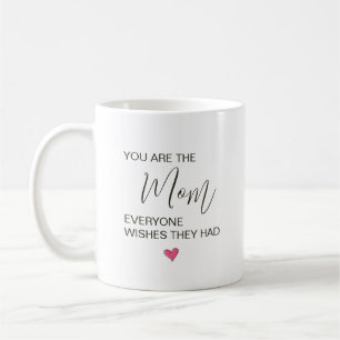 Du Är Den Mamma Som Alla Önskar De Hade Kaffemugg