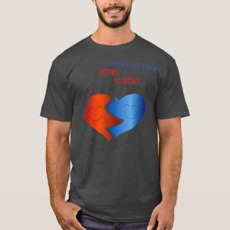 Du är den oåterkalleliga liganden till min Enzyme- T Shirt