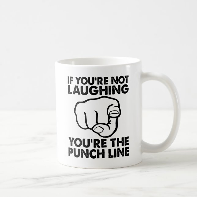 Du är den roliga muggens punchline kaffemugg (Höger)