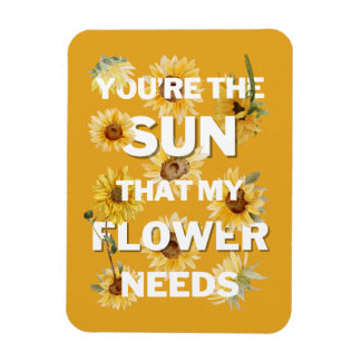 Du är den sol som min blomma behöver magnet