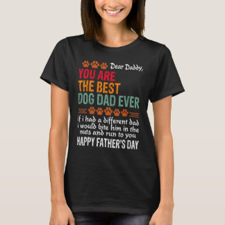 Du är det bästa Hund Pappa någonsin Fars dag T Shirt