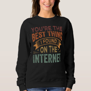 Du är det bästa jag hittat på internet_1 t shirt