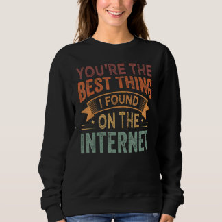 Du är det bästa jag hittat på internet_1 t shirt