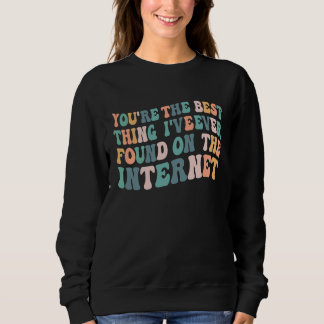 Du är det bästa jag någonsin hittat på internet t shirt
