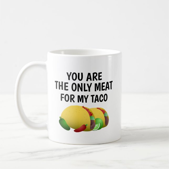 du är det enda köttet till min taco, kaffemugg (Vänster)