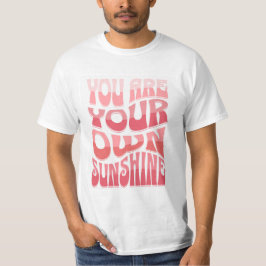 Du Är Din Egen Solsken T-Shirt