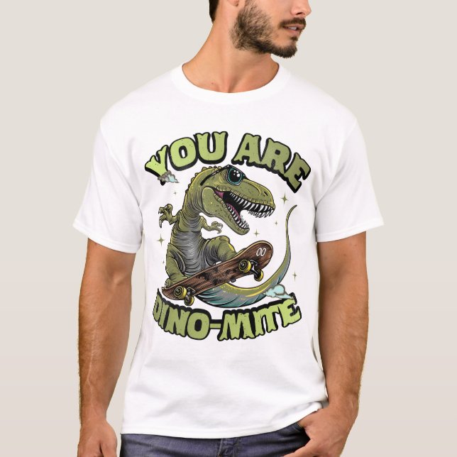 Du är Dino-Mite T Shirt (Framsida)