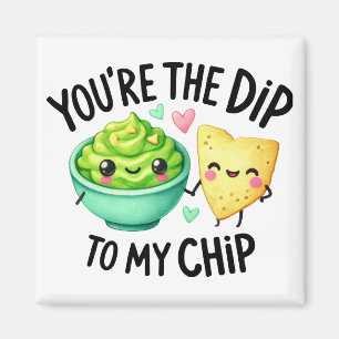 Du är Dip to My Chip - Stickers Magnet