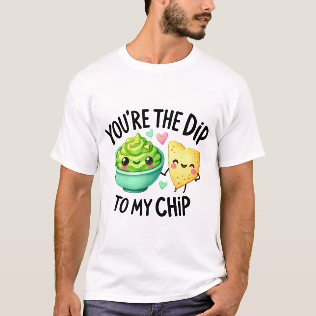 Du är Dip to My Chip - Stickers T Shirt (Framsida)