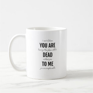 Du är död för mig kaffemugg