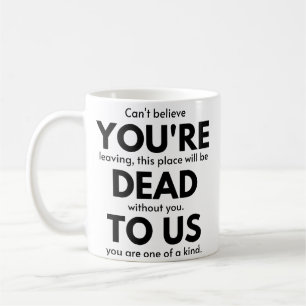 Du är död för oss, medarbetare Lämnar gift, me Kaffemugg