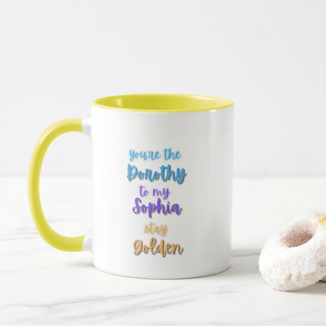 Du är Dorothy mot min Sophia Golden Girls Mugg (Med munk)