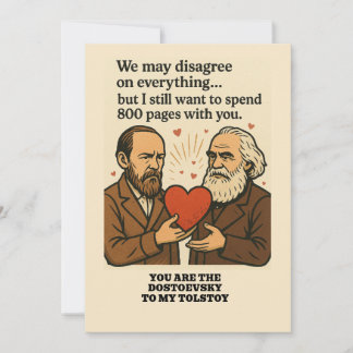 Du är Dostoyevsky till min tolstoy Valentine Inbjudningar
