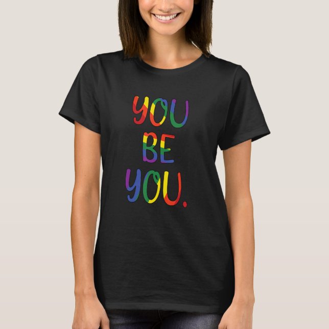 Du är du som är tbtq Rainbow Flagga Ally Proud T Shirt (Framsida)