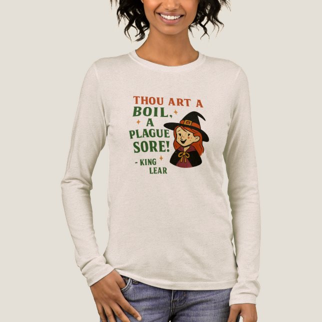 "Du är en böld, ett pestplåster!" — Kung Lear T Shirt (Framsida)