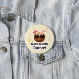 Du är en Coola Lärare - Lustigt Coconut Button Pin Knapp