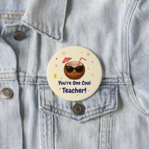 Du är en Coola Lärare - Lustigt Coconut Button Pin Knapp