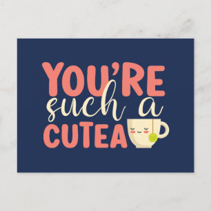 Du är en Cutea Cute Tea Pun Funny Valentindag Vykort