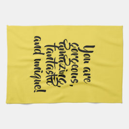 Du är en fantastisk fantastisk unik! kökshandduk