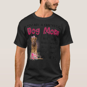 Du är en fantastisk Hund Lycklig Mors dag-lov T Shirt