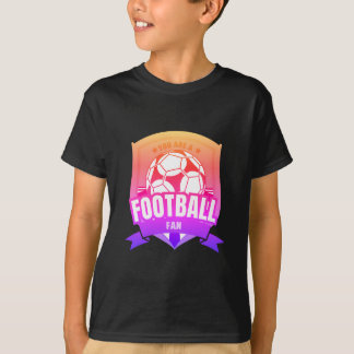 Du är en fotbollsspelare fläkt t shirt