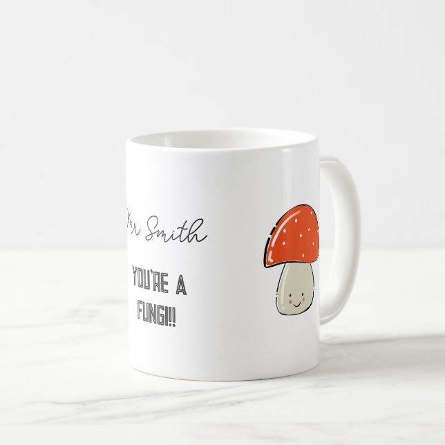 DU ÄR EN FUNGI! Roligt kille, manlig TEACHER-gåva Kaffemugg (Framsida höger)