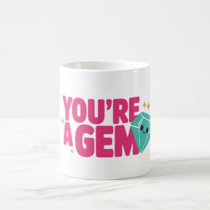 Du är en gem kaffemugg