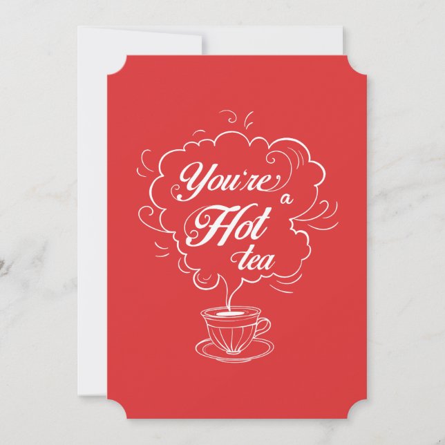 Du är en Hett Tea Funny Red Valentines day Kort (Framsida)