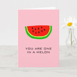 Du Är En i En Melon Frukt Mat Puns kärlek Kort