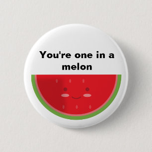 Du är en i en melon knapp
