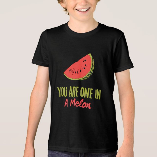 Du är en i en melonfrukt t shirt (Framsida)