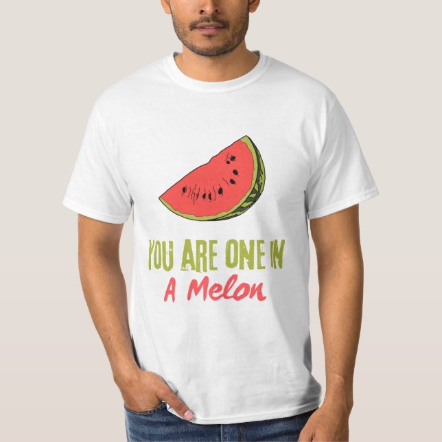 Du är en i en melonfrukt t shirt (Framsida)
