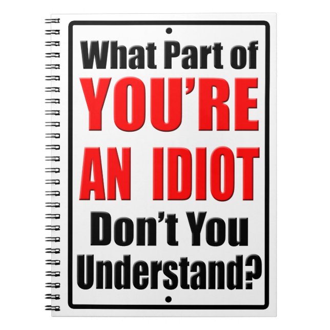 Du är en idiot anteckningsbok med spiral (Framsidan)