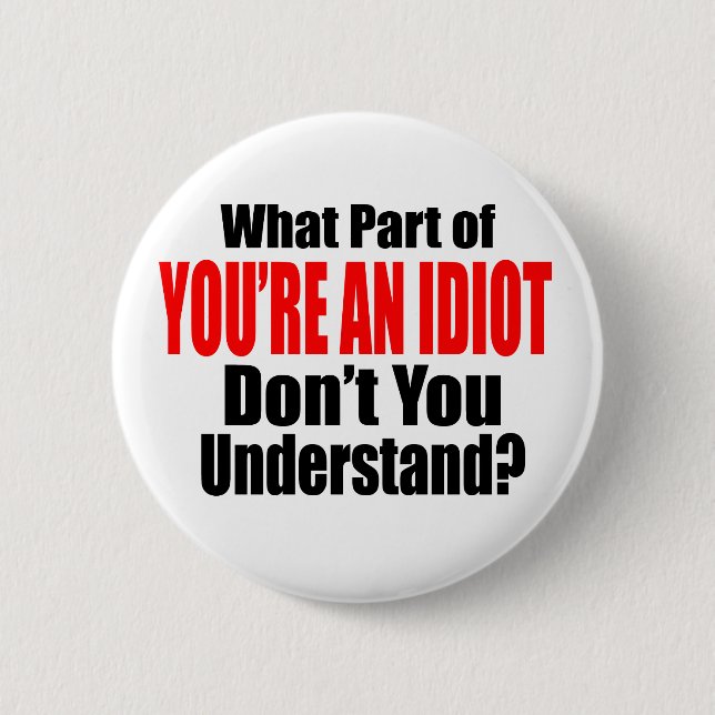 Du är en idiot knapp (Framsida)