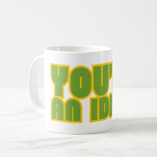 DU ÄR EN IDIOT Lustig Sarkastisk Kaffemugg