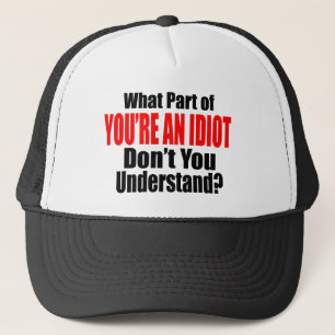 Du är en idiot truckerkeps