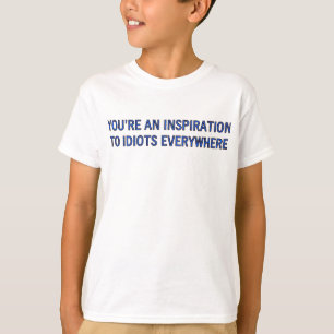 DU är EN INSPIRATION TILL IDIOTER ÖVERALLT Tröja