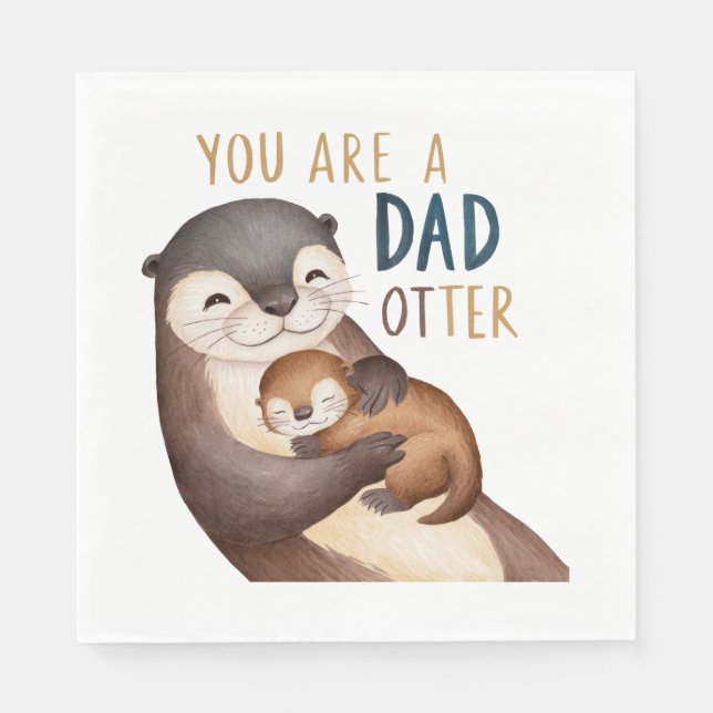 Du är en Pappa Otter Pappersservett (Framsidan)